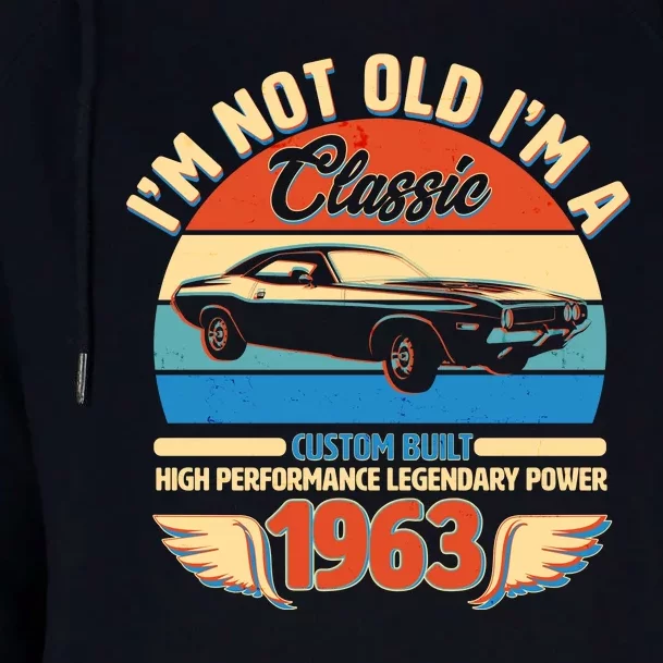 Not Old I'm A Classic 1963 Car Lovers 60th Birthday Womens Funnel Neck Pullover Hood