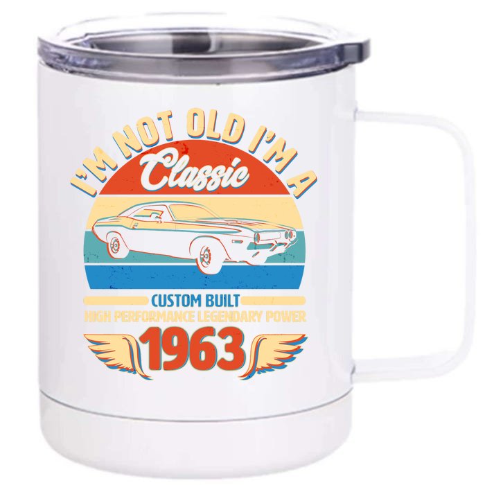 Not Old I'm A Classic 1963 Car Lovers 60th Birthday Front & Back 12oz Stainless Steel Tumbler Cup