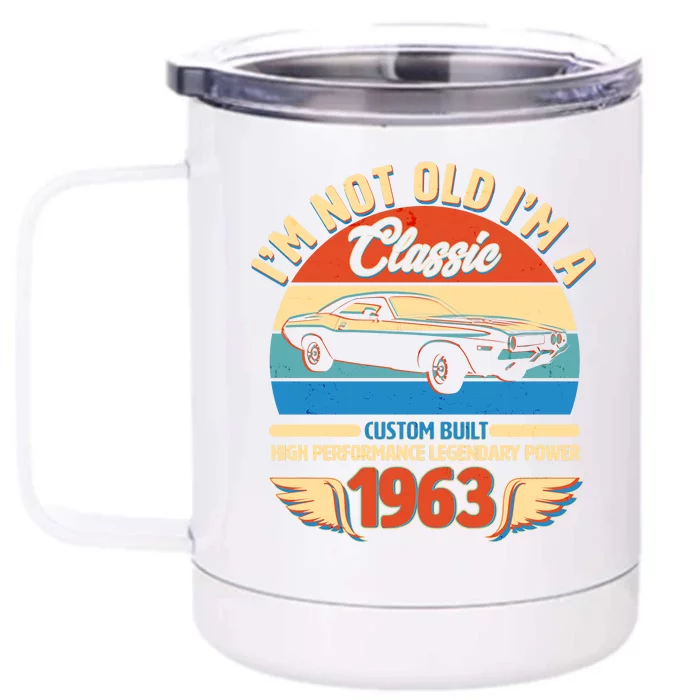 Not Old I'm A Classic 1963 Car Lovers 60th Birthday Front & Back 12oz Stainless Steel Tumbler Cup