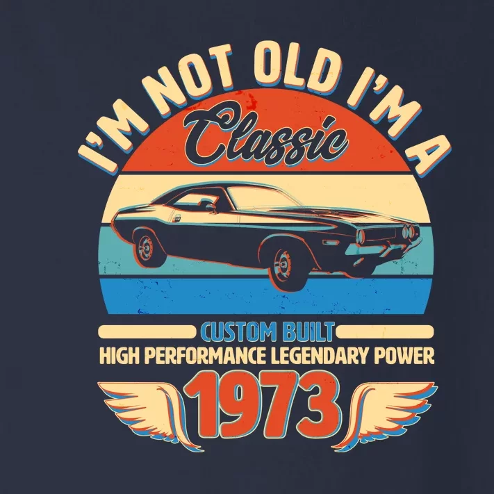 Not Old I'm A Classic 1973 Car Lovers 50th Birthday Toddler Long Sleeve Shirt