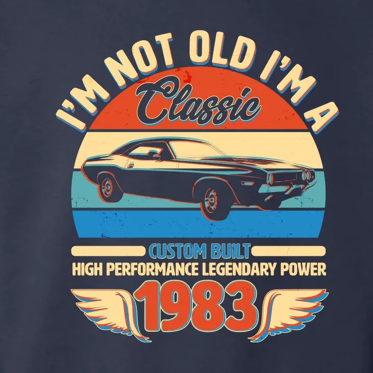 Not Old I'm A Classic 1983 Car Lovers 40th Birthday Toddler Hoodie