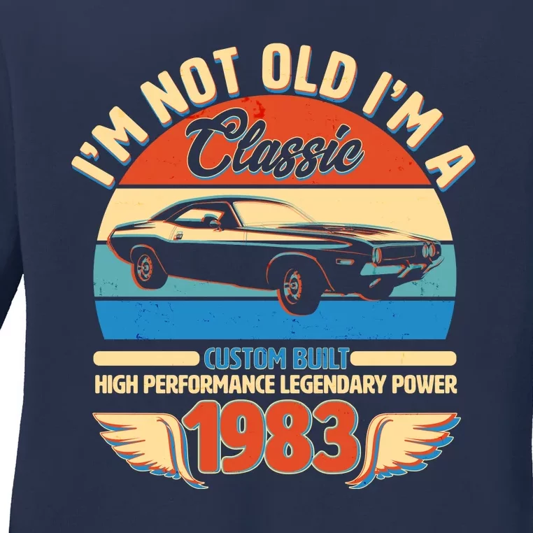 Not Old I'm A Classic 1983 Car Lovers 40th Birthday Ladies Long Sleeve Shirt