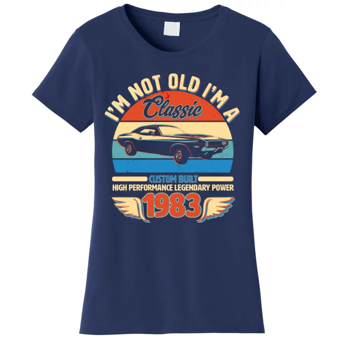 Not Old I'm A Classic 1983 Car Lovers 40th Birthday Women's T-Shirt