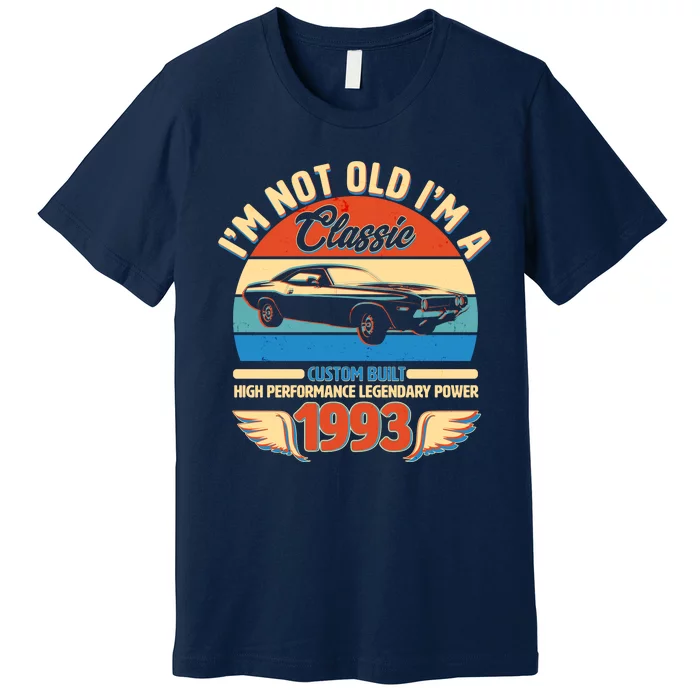 Not Old I'm A Classic 1993 Car Lovers 30th Birthday Premium T-Shirt