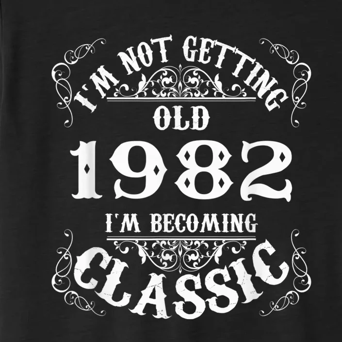 Not Old I Am Classic 1982 41st Birthday Gift For 41 Year Old ChromaSoft Performance T-Shirt