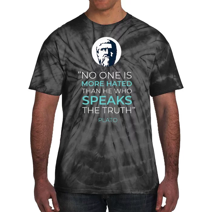 No One Is More Hated Than He Who Speak The Truth Tie-Dye T-Shirt