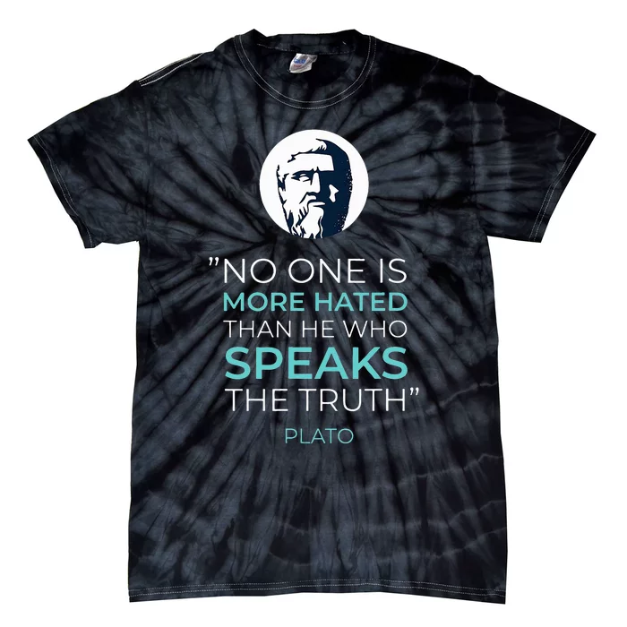 No One Is More Hated Than He Who Speak The Truth Tie-Dye T-Shirt