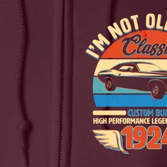 Not Old Im A Classic 1924 Car Lovers 100th Birthday Full Zip Hoodie