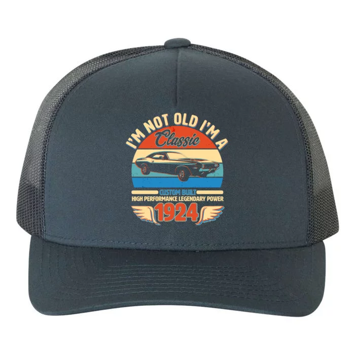 Not Old Im A Classic 1924 Car Lovers 100th Birthday Yupoong Adult 5-Panel Trucker Hat