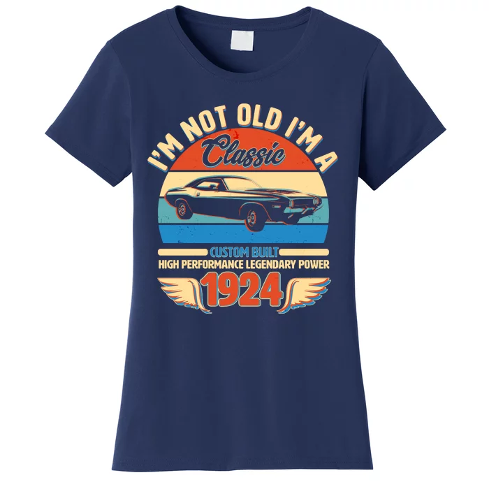 Not Old Im A Classic 1924 Car Lovers 100th Birthday Women's T-Shirt