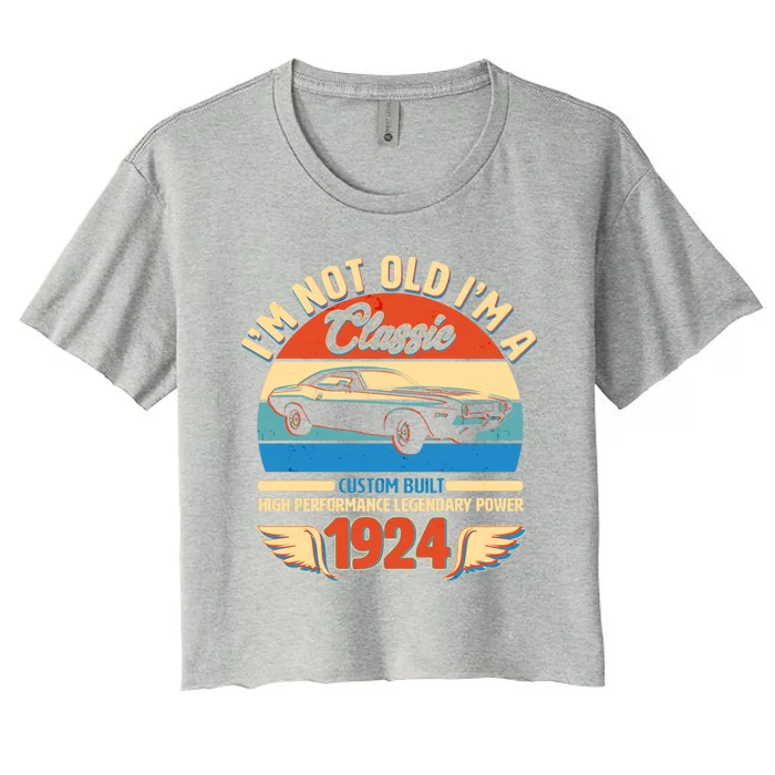 Not Old Im A Classic 1924 Car Lovers 100th Birthday Women's Crop Top Tee