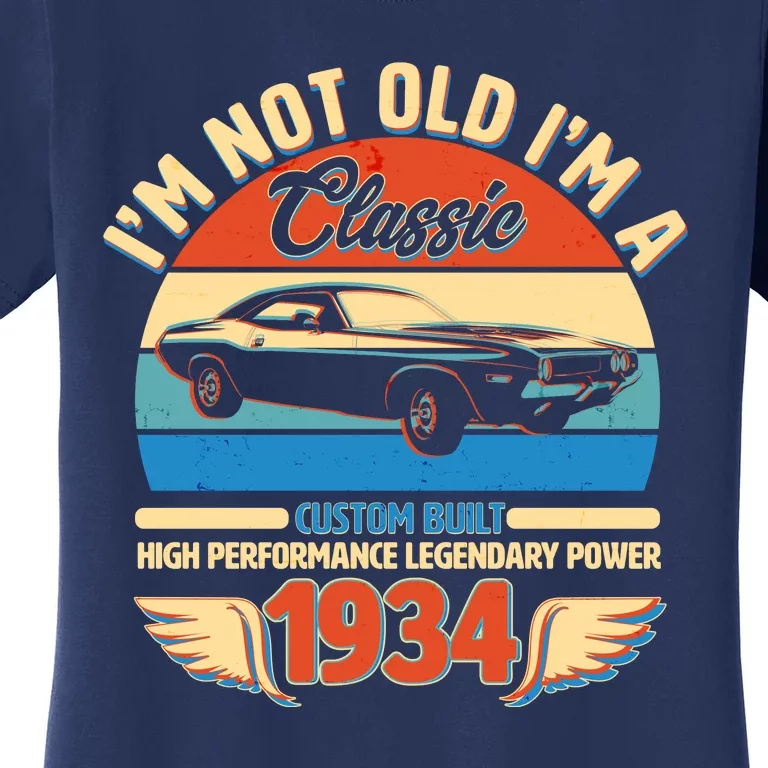 Not Old Im A Classic 1934 Car Lovers 90th Birthday Women's T-Shirt