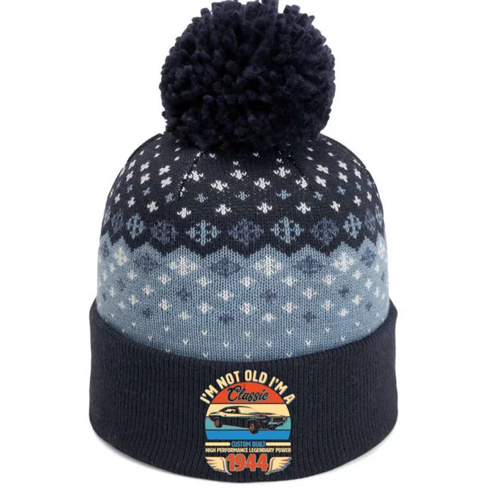 Not Old Im A Classic 1944 Car Lovers 80th Birthday The Baniff Cuffed Pom Beanie