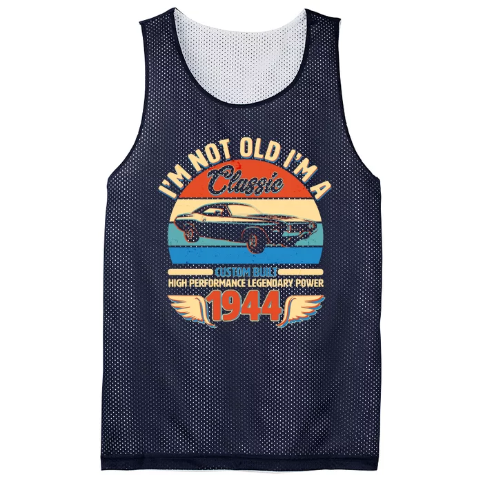 Not Old Im A Classic 1944 Car Lovers 80th Birthday Mesh Reversible Basketball Jersey Tank