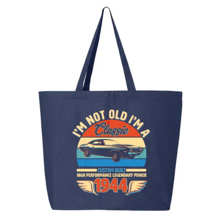 Not Old Im A Classic 1944 Car Lovers 80th Birthday 25L Jumbo Tote