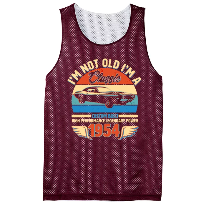 Not Old Im A Classic 1954 Car Lovers 70th Birthday Mesh Reversible Basketball Jersey Tank