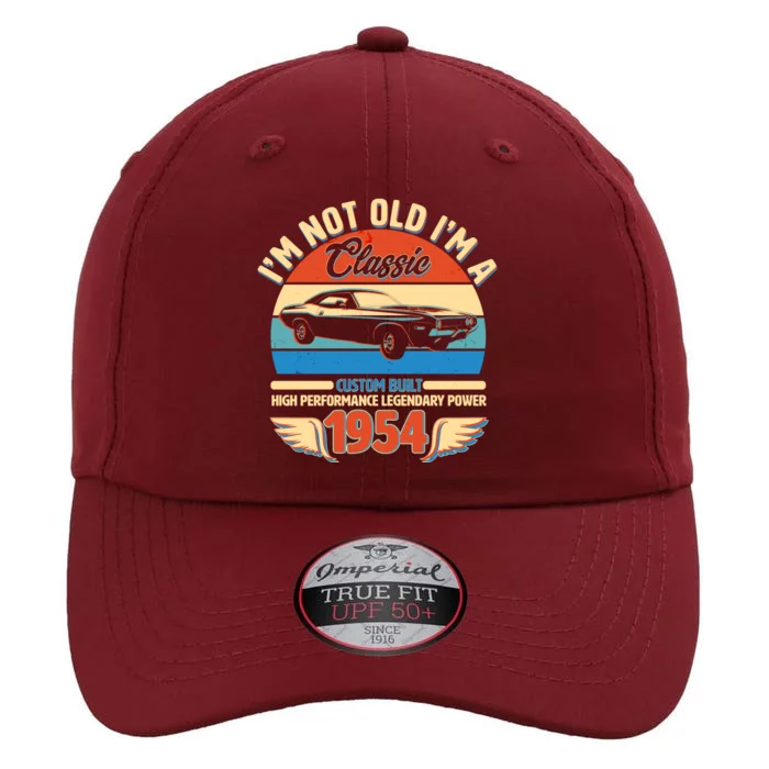 Not Old Im A Classic 1954 Car Lovers 70th Birthday The Original Performance Cap