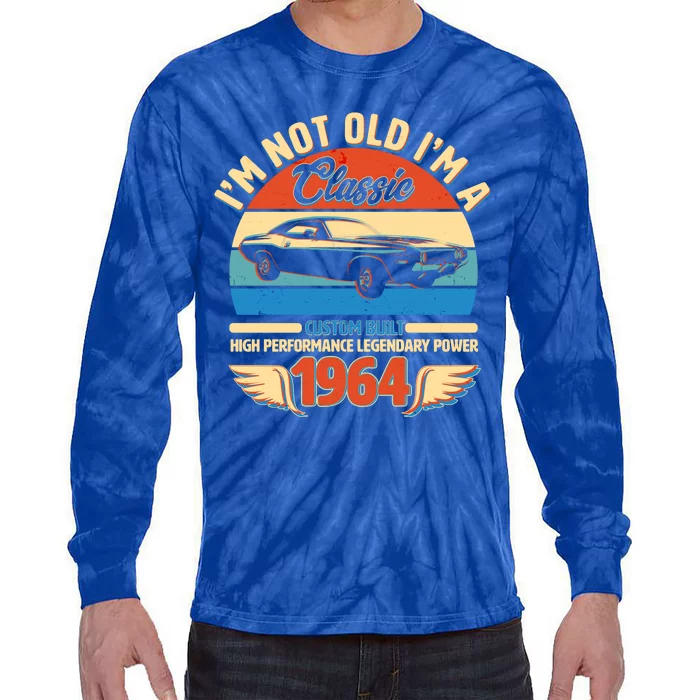 Not Old Im A Classic 1964 Car Lovers 60th Birthday Tie-Dye Long Sleeve Shirt