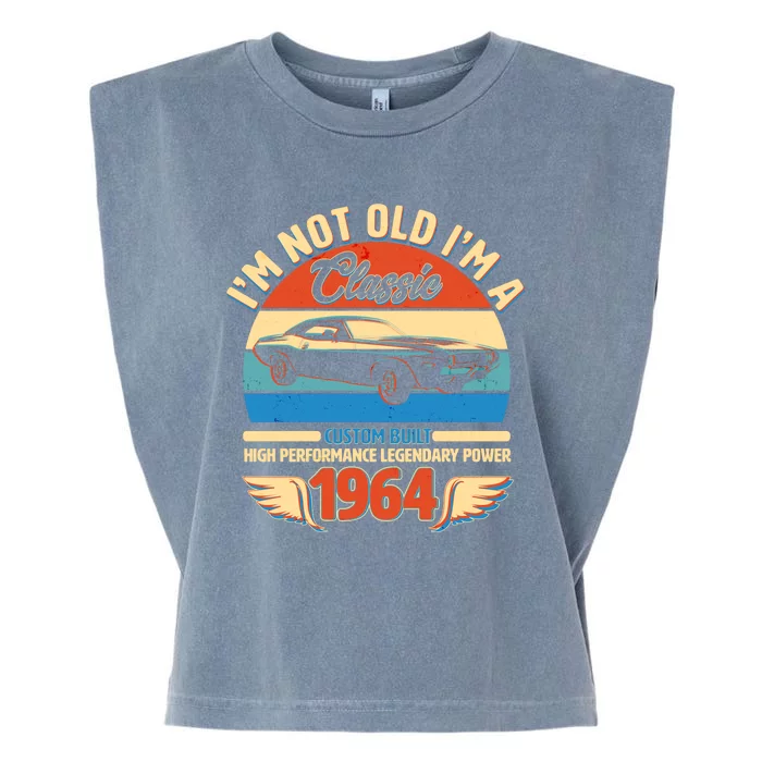 Not Old Im A Classic 1964 Car Lovers 60th Birthday Garment-Dyed Women's Muscle Tee