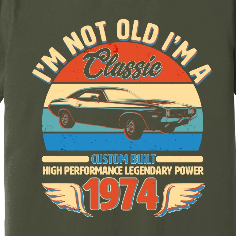 Not Old Im A Classic 1974 Car Lovers 50th Birthday Premium T-Shirt