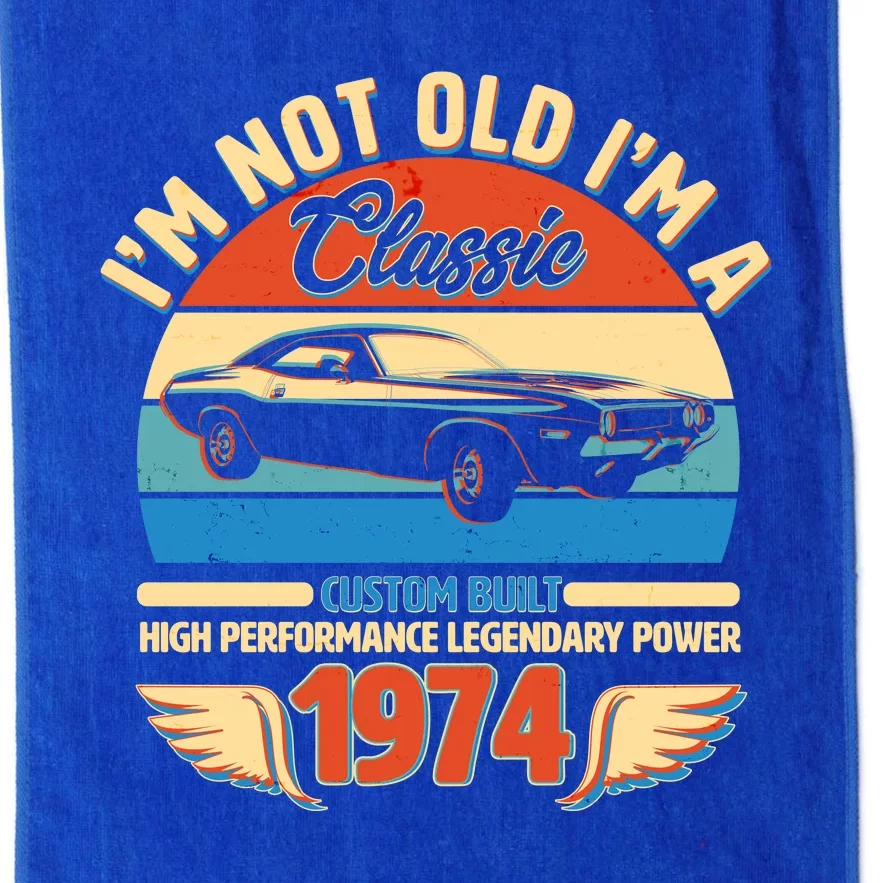 Not Old Im A Classic 1974 Car Lovers 50th Birthday Platinum Collection Golf Towel