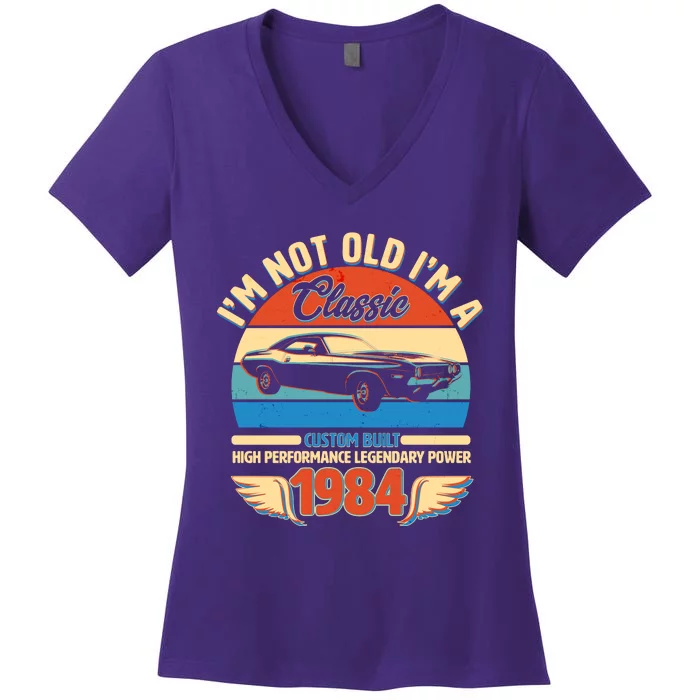 Not Old Im A Classic 1984 Car Lovers 40th Birthday Women's V-Neck T-Shirt