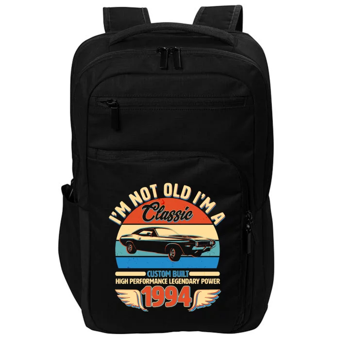 Not Old Im A Classic 1994 Car Lovers 30th Birthday Impact Tech Backpack