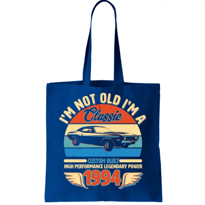 Not Old Im A Classic 1994 Car Lovers 30th Birthday Tote Bag