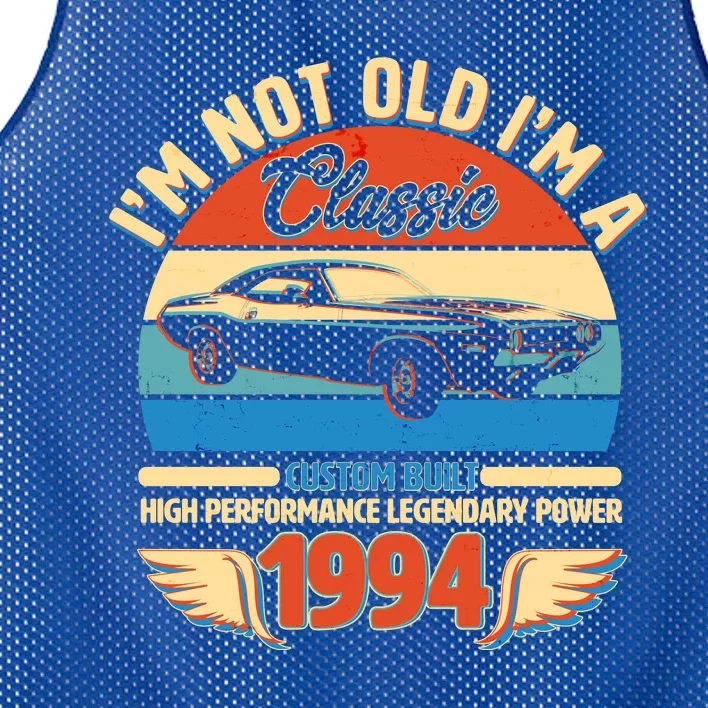 Not Old Im A Classic 1994 Car Lovers 30th Birthday Mesh Reversible Basketball Jersey Tank