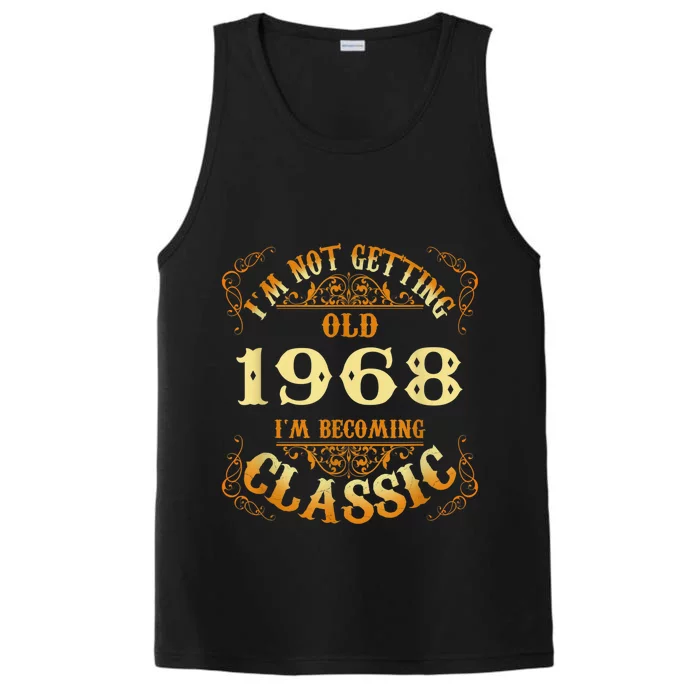 Not Old I Am Classic 1968 55th Birthday Present Gift For 55 Year Old Performance Tank