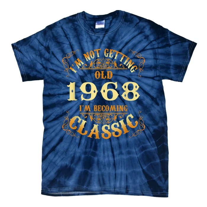 Not Old I Am Classic 1968 55th Birthday Present Gift For 55 Year Old Tie-Dye T-Shirt