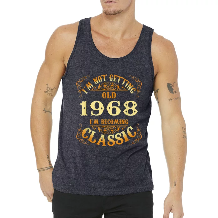 Not Old I Am Classic 1968 55th Birthday Present Gift For 55 Year Old Tank Top