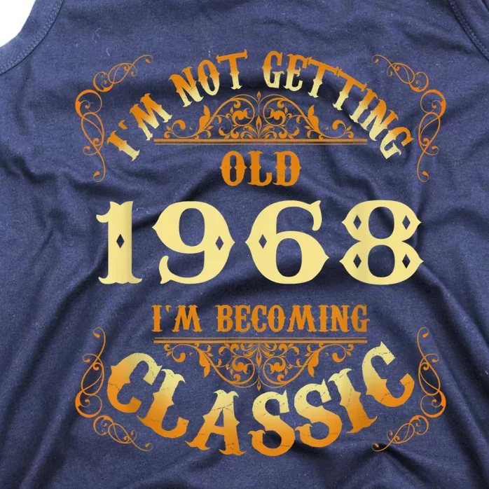 Not Old I Am Classic 1968 55th Birthday Present Gift For 55 Year Old Tank Top