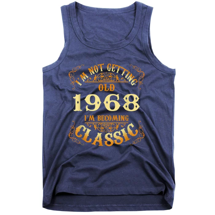 Not Old I Am Classic 1968 55th Birthday Present Gift For 55 Year Old Tank Top