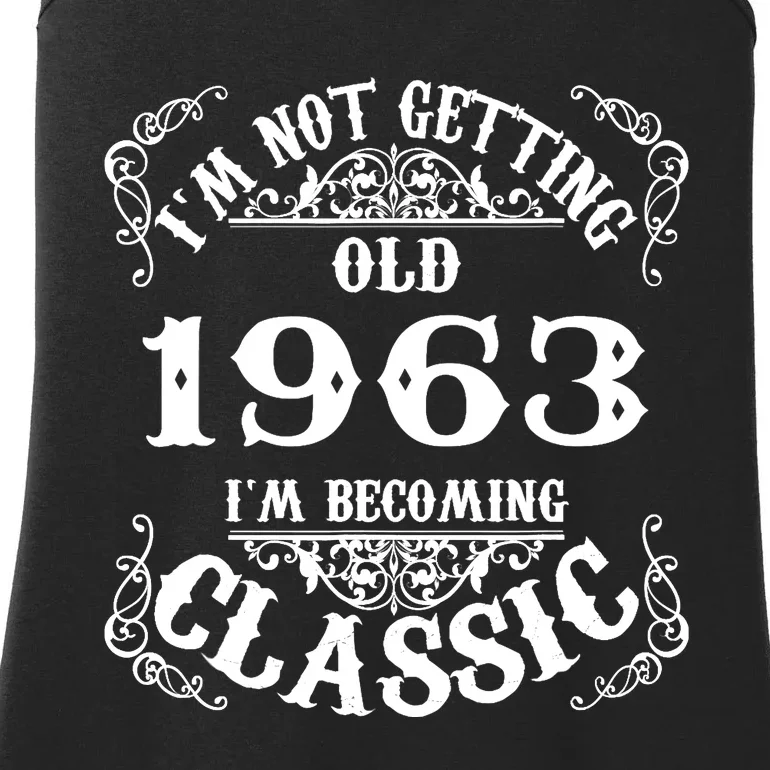 Not Old I Am Classic 1963 60th Birthday Gift For 60 Year Old Ladies Essential Tank