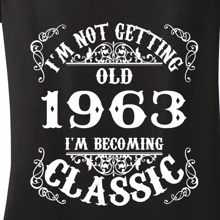 Not Old I Am Classic 1963 60th Birthday Gift For 60 Year Old Women's V-Neck T-Shirt