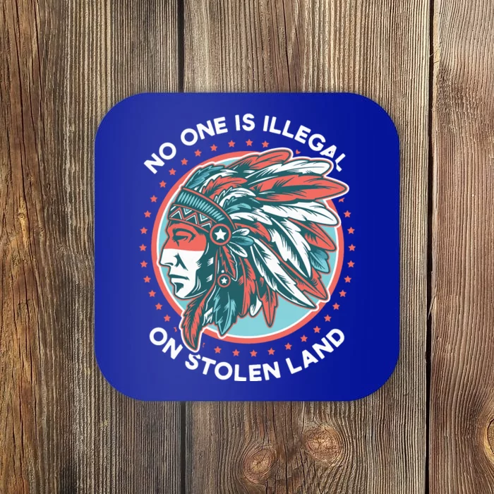 No One Is Illegal On Stolen Land Anti Trump Protest Coaster