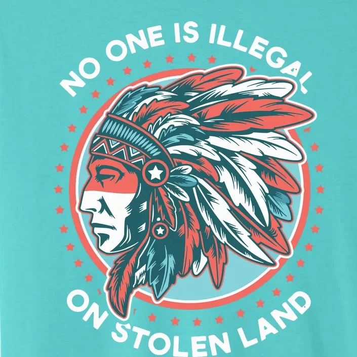 No One Is Illegal On Stolen Land Anti Trump Protest ChromaSoft Performance T-Shirt