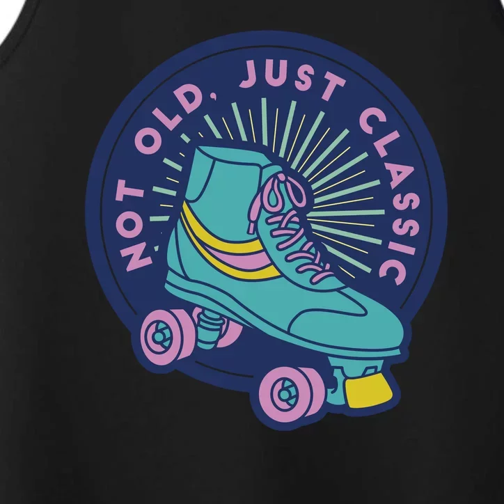 Not Old Just Classic Rollerskate Performance Tank