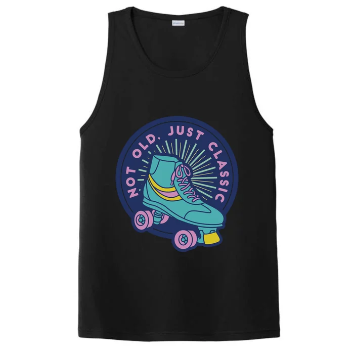 Not Old Just Classic Rollerskate Performance Tank