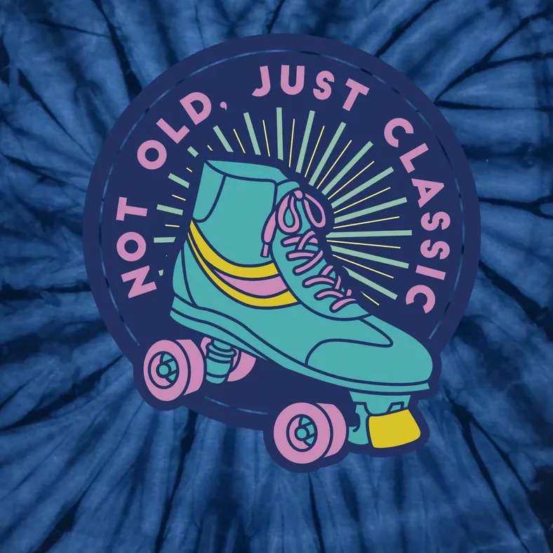 Not Old Just Classic Rollerskate Tie-Dye T-Shirt