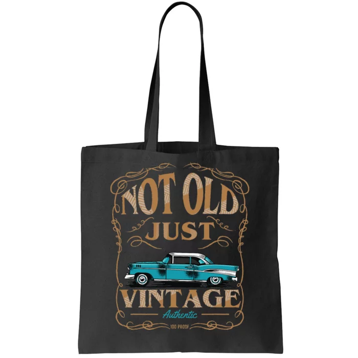 Not Old Just Vintage American Classic Car Birthday Tote Bag