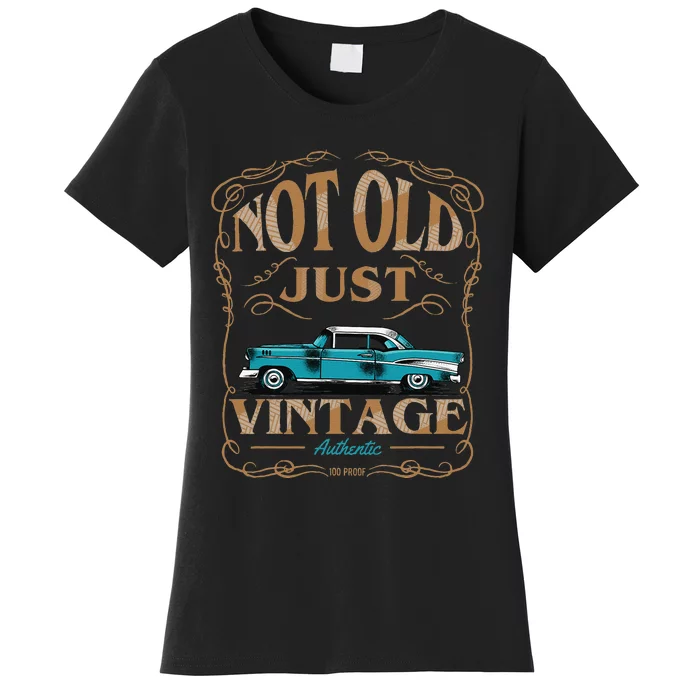 Not Old Just Vintage American Classic Car Birthday Women's T-Shirt