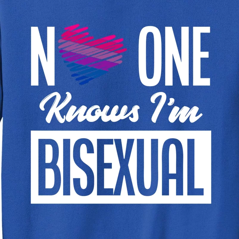 No One Knows I'm Bisexual Bi Pride Bisexual Gift Tall Sweatshirt