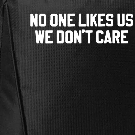 No One Likes Us We Don’T Care City Backpack