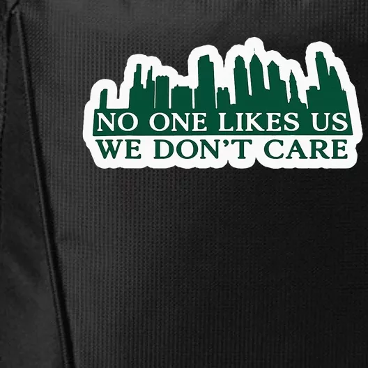 No One Likes Us We DonT Care Design City Backpack