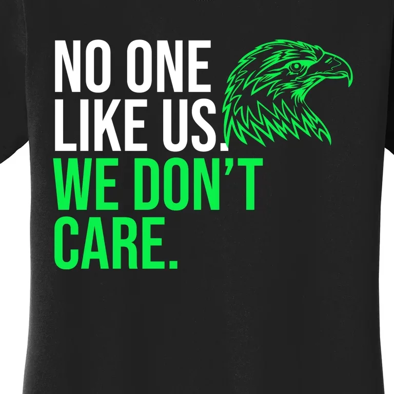 No One Likes Us We DonT Care Football Fan Women's T-Shirt