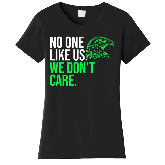 No One Likes Us We DonT Care Football Fan Women's T-Shirt