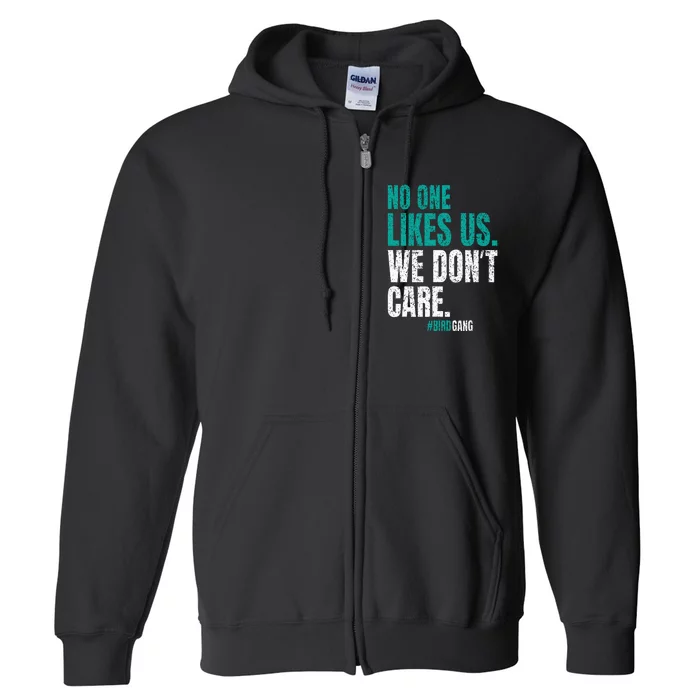 No One Likes Us We Don't Care Motivational Philly Vintage Full Zip Hoodie