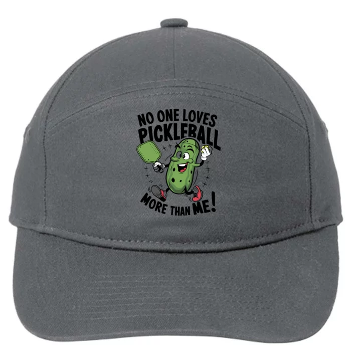 No One Loves Pickleball More Than Me For Pickles Lover Funny Gift 7-Panel Snapback Hat